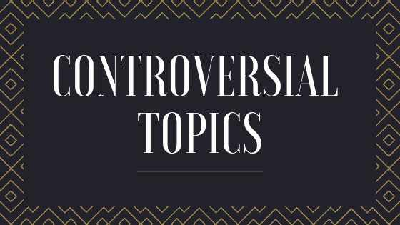 most controversial debate topics